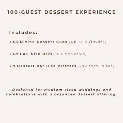 100-guest wedding dessert experience including dessert cups, full-size dessert bars, and bar bite platters, designed for medium-sized weddings with balanced dessert options.