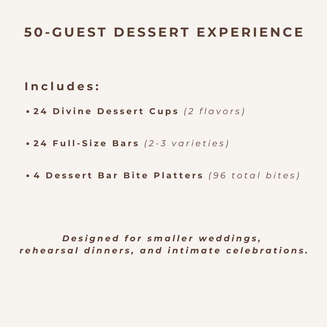 50-guest wedding dessert experience including dessert cups, full-size dessert bars, and bar bite platters, designed for smaller weddings and intimate celebrations.