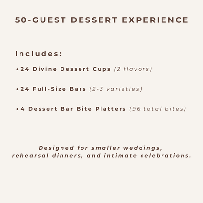 50-guest wedding dessert experience including dessert cups, full-size dessert bars, and bar bite platters, designed for smaller weddings and intimate celebrations.